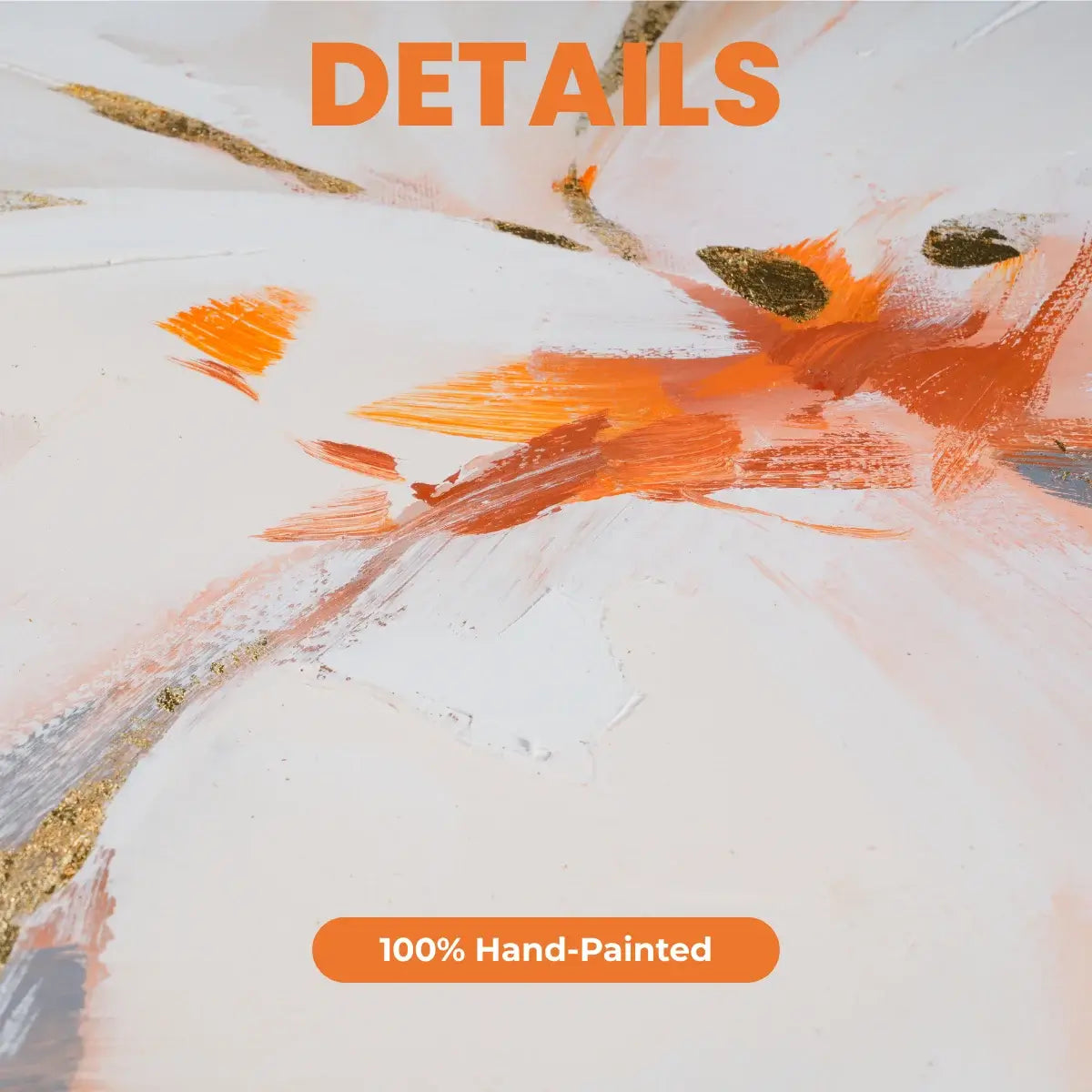 Abstract art with orange and white brush strokes and '100% Hand-Painted' label.