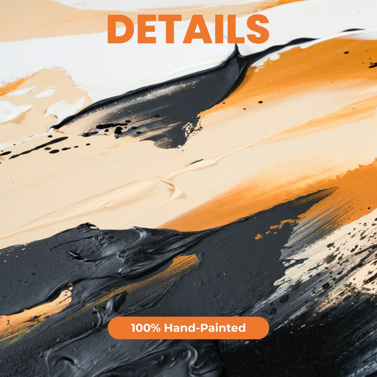 Abstract art with black, orange, and beige brush strokes and '100% Hand-Painted' label.